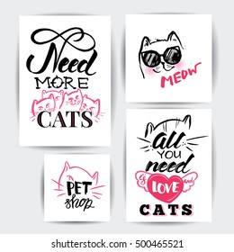 Positive poster set with lettering. Need more cats. Pet shop. cat cute in glasses illustration, T-shirt Graphics, Hand drawn lettering Meow