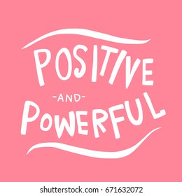 Positive and powerful word vector illustration on pink background