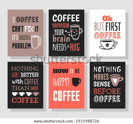 Positive Quote about Coffee Cup. Hand drawn Vector Pattern Brochures and Lettering Text. Actual Artistic Design Flyers or Poster for Cafe