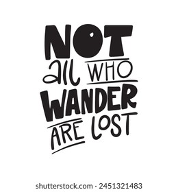 Positive quote about travel and adventure. Hand drawn lettering card or poster. Isolated on white background.
