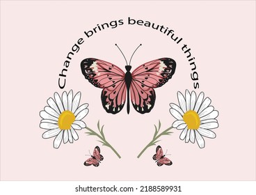 positive quote butterfly daisy  ,flower watercolor,margarita,mariposa
stationery,fashion,slogan,spring summer,sticker, etc, Tawny Orange Monarch t shirt prints inspiration 