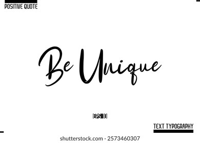 Positive Quote Cursive Typography Vector Text Be Unique