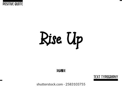 Positive Quote Cursive Typography Vector Text Rise Up