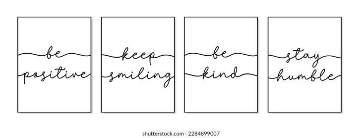 Positive quote, keep smiling, kind, stay humble. Set of 4 prints poster. Modern home poster design frame. Vector illustration. Wall art sign childrens room, wall decor.