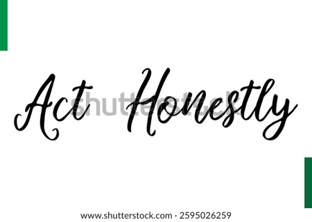 Positive quote text Saying Act Honestly