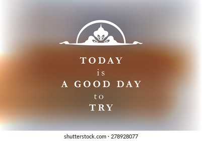 Positive Quote Typographical Background