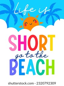 Positive quotes with cute typography design for summer holidays concept.