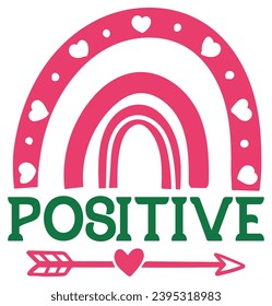 Positive , Positive quotes design 