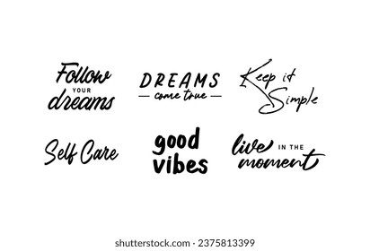 Positive quotes lettering design collection. Motivational messages. Follow your dreams.