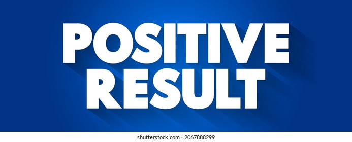 Positive Result text quote, concept background
