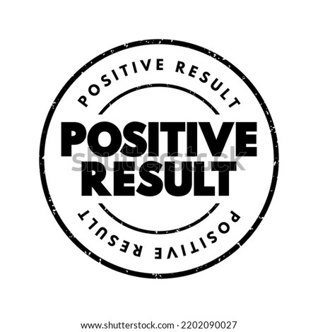 Positive Result text stamp, concept background
