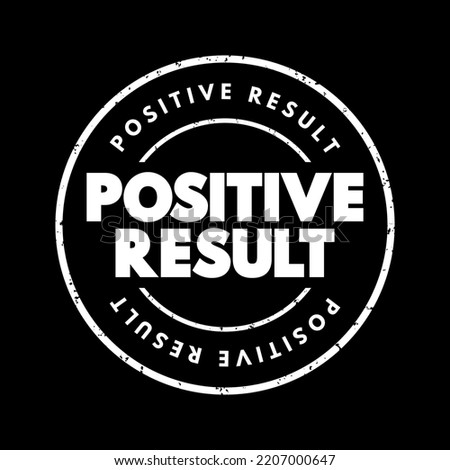 Positive Result text stamp, concept background