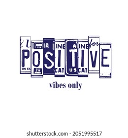 positive retro slogan print for t-shirt