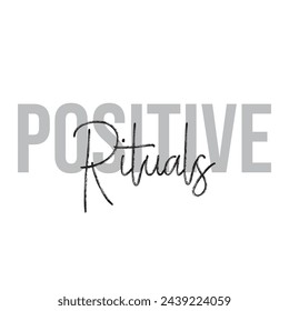 positive rituals text text on white background.