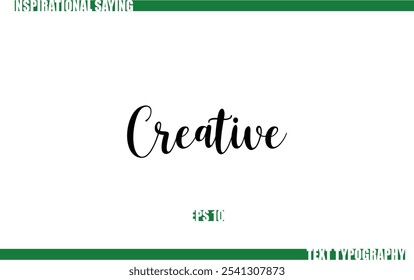 Positive Saying In Cursive Text Typography Creative