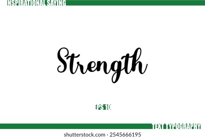 Positive Saying In Cursive Text Typography Strength