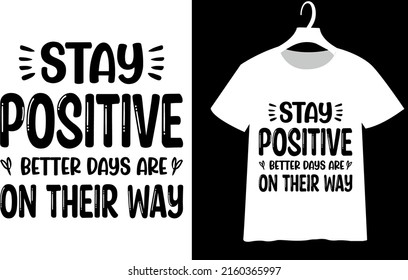 Positive Saying typography t-shirt design for you