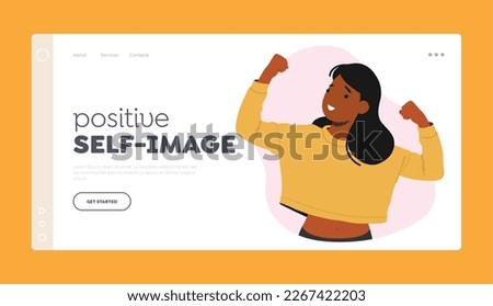 Positive Self-Image Landing Page Template. Strong-willed And Self-assured Young Woman Perform Muscles Demonstrate Confident Posture And Determined Expression. Cartoon People Vector Illustration