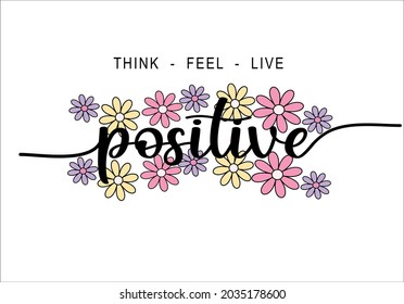 Positive Slogan With Colorful Daisy Vector Art