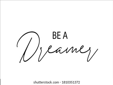 positive slogan design vector hand drawn be a dreamer