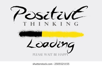 positive slogan print, Urban typography hipster street art graffiti slogan print with neon spray effect for graphic tee t shirt - Vector, eps8