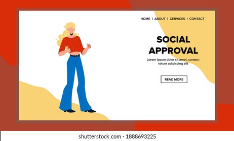 Positive Social Approval And Recognition Vector. Positivity Emotion Young Woman Gesturing Like With Hand Finger, Approval Sign. Character Girl Approving Web Flat Cartoon Illustration