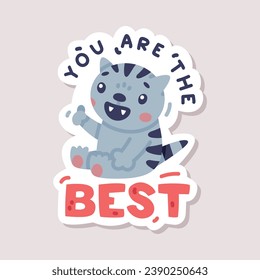 Positive Sticker Design with Cat and You are the Best Saying Vector Illustration