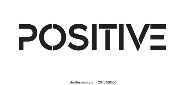 positive. Tee print with slogan. Typography for t shirt.