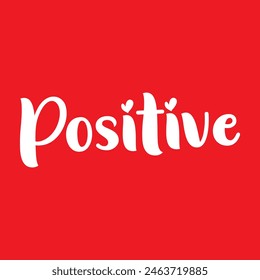 positive text on red background.