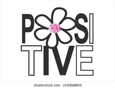 positive think flower lettering design