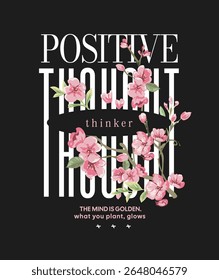positive thinker slogan with sakura branches vector illustration on black background