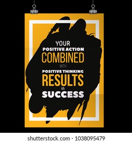 Positive thinking and action result success. Vector Typography Banner Design Concept On Grunge Background