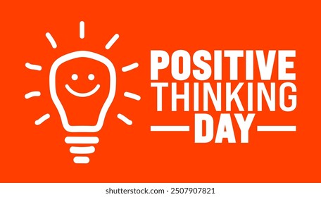 Positive Thinking Day background or banner design template. Holiday concept. Template for background, banner, card, poster, placard, design template with unique shapes with standard color.