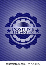 Positive Thinking emblem with denim high quality background