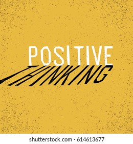 Positive thinking. Inspirational quote. 