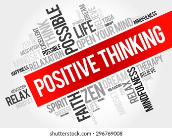 Positive thinking - means that you approach unpleasantness in a more positive and productive way, word cloud concept background