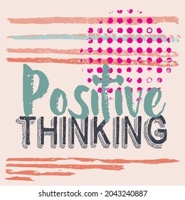 Positive thinking. Pastel Quotes.  Positive thinking concept. Inspirational quotes poster design vector. Motivational quotes.