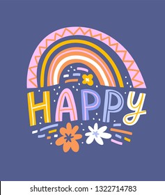 Positive thinking poster design. Greeting card  with lettering - 'Happy'. Vector cute hand drawn hippie print for t-shirt.