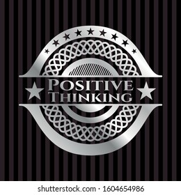 Positive Thinking silver emblem or badge. Vector Illustration. Mosaic.