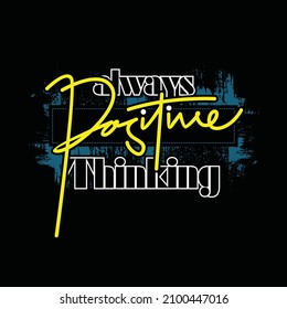 Positive thinking Slogan hands typography graphic design in vector illustration.