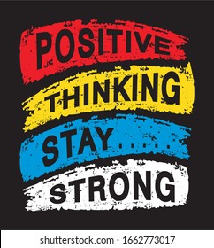 positive thinking stay strong typography for print t shirt 
