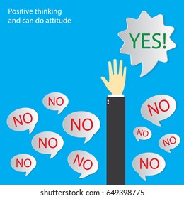 Positive thinking, think different and can do attitude concept. A man say yes among people saying no.