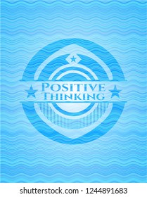 Positive Thinking water wave representation emblem background.