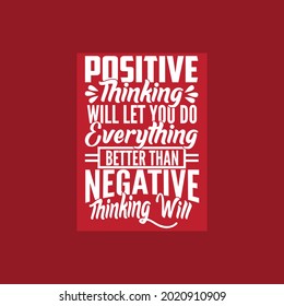 positive thinking will let you do everything better than negative thinking will, typography vintage lettering design, print for banner, poster, mug, t shirt etc