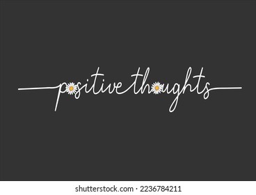 positive thoughts daisy flower design