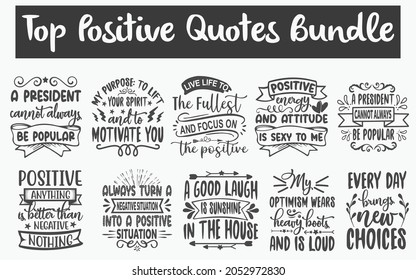 Positive thoughts Quotes SVG Designs Bundle. Short positive quotes SVG cut files bundle, Positive thoughts quotes t shirt designs bundle, Quotes about Positive thoughts, motivational cut files