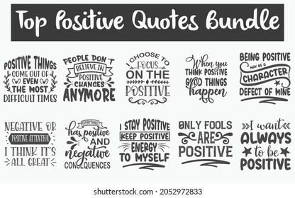 Positive thoughts Quotes SVG Designs Bundle. Short positive quotes SVG cut files bundle, Positive thoughts quotes t shirt designs bundle, Quotes about Positive thoughts, motivational cut files