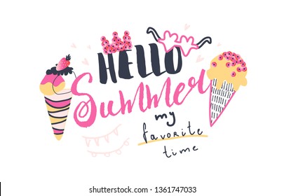 Positive typography slogan design. Trendy texture. Season vacation, weekend, holiday logo. Sign "HELLO Summer my favorite time".