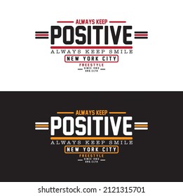 POSITIVE  typography slogan for t shirt printing, tee graphic design, vector illustration, sweatshirt design, graphic.