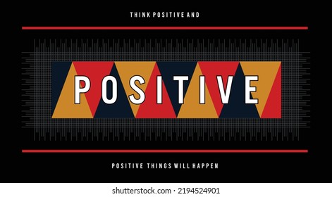 Positive vector graphic t shirt design using positive slogan and colourful texture for all types of t shirt and garments sector 